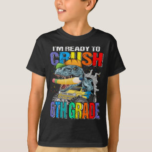 Jag är Redo att krossa 6e Klass Dinosaur TRex Mons T Shirt