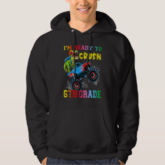 Jag är Redo att krossa 6e Klass Dinosaurs Ride Mon Hoodie