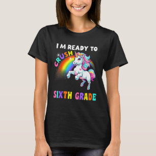 Jag är redo att krossa 6e Klass Unicorn Rainbow T Shirt