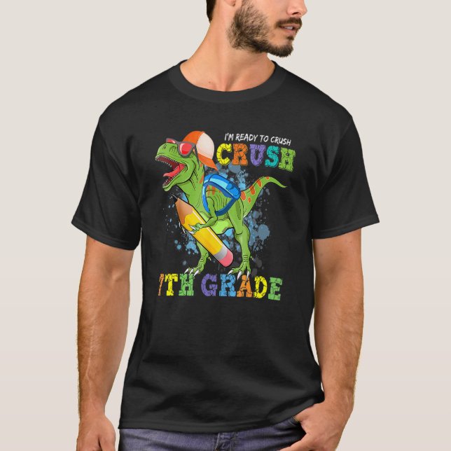 Jag är Redo att krossa 7:e Klass Dino Back to scho T Shirt (Framsida)