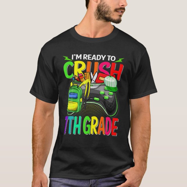Jag är Redo att krossa 7:e Klass-videospelet tillb T Shirt (Framsida)
