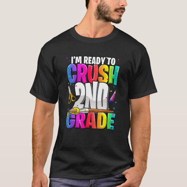Jag är Redo att krossa andra Klass Back to school  T Shirt (Framsida)