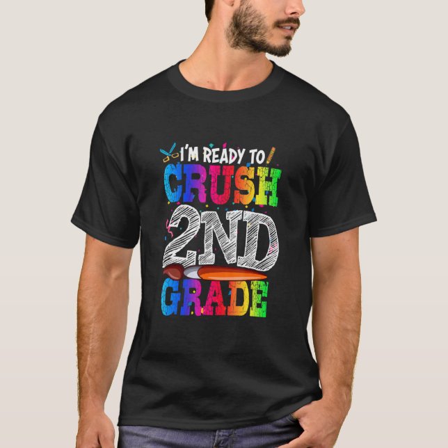 Jag är Redo att krossa andra Klass Back to school  T Shirt (Framsida)