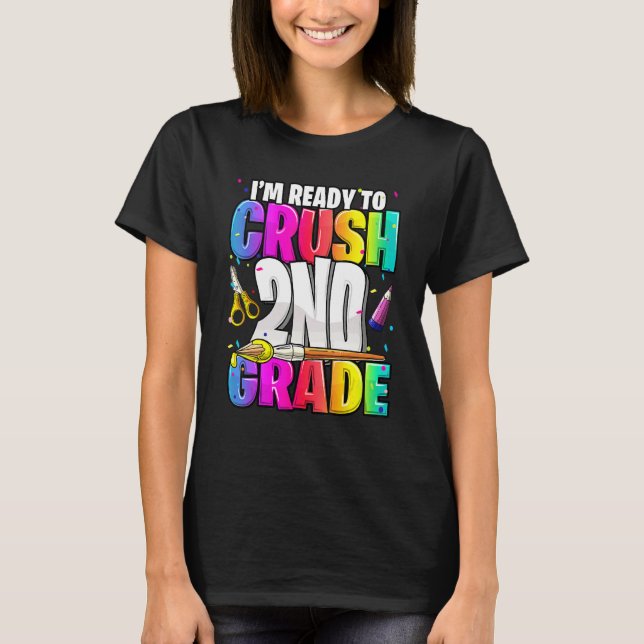 Jag är Redo att krossa andra Klass Back to school  T Shirt (Framsida)