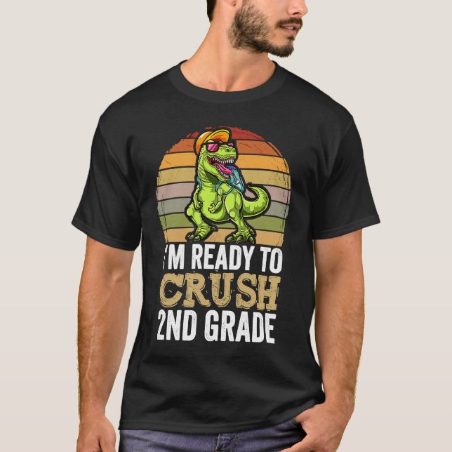 Jag är Redo att krossa andra Klass Dinosaur-appara T Shirt (Framsida)