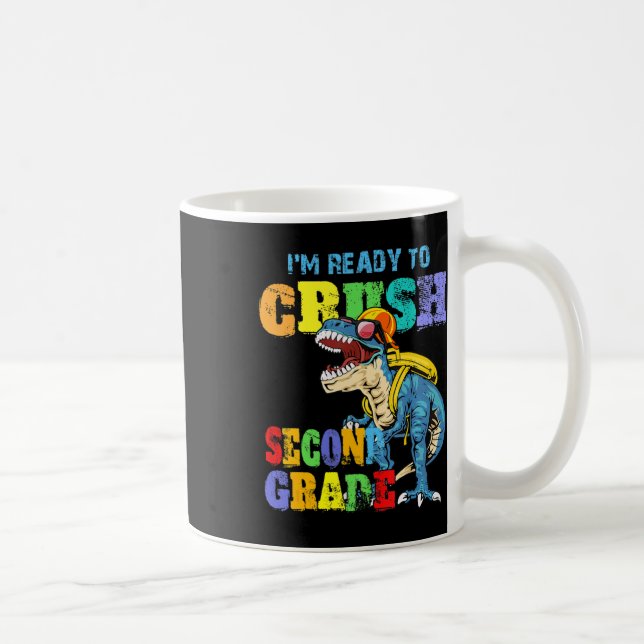 Jag är Redo att krossa andra Klass Dinosaur tillba Kaffemugg (Höger)