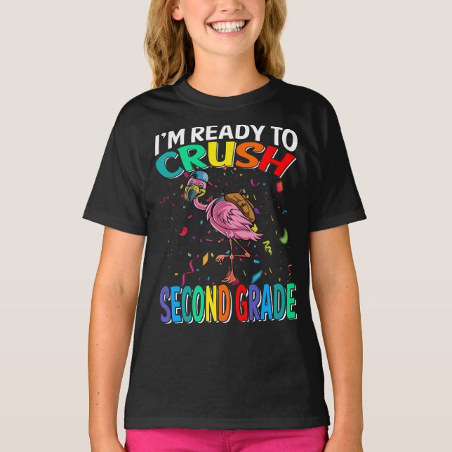 Jag är Redo att krossa andra Klass Flamingo T Shirt (Framsida)