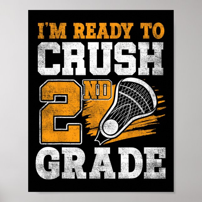 Jag är Redo att krossa andra Klass Lacrosse Kids t Poster (Framsidan)