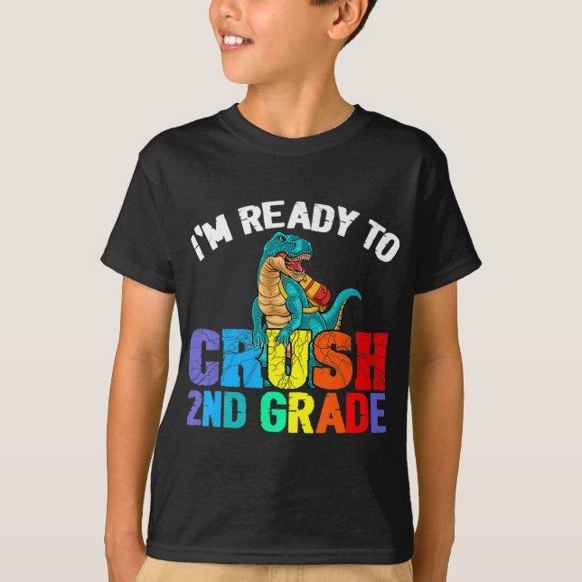 Jag är Redo att krossa andra Klass T Rex Dinosaur  Shirt (Framsida)