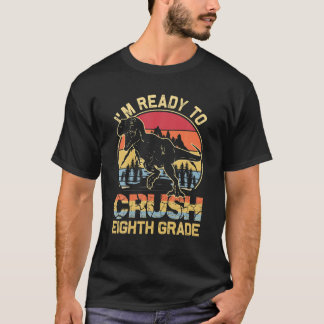 Jag är Redo att krossa åttonde Klass Lycklig först T Shirt