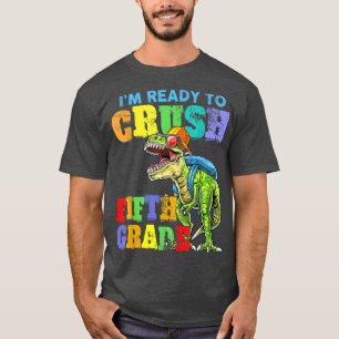 Jag är Redo att krossa femte Klass-dinosaur tillba T Shirt