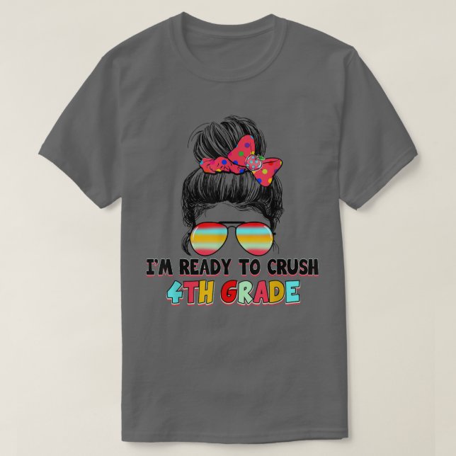 Jag är Redo att krossa fjärde Klass Back to school T Shirt (Design framsida)