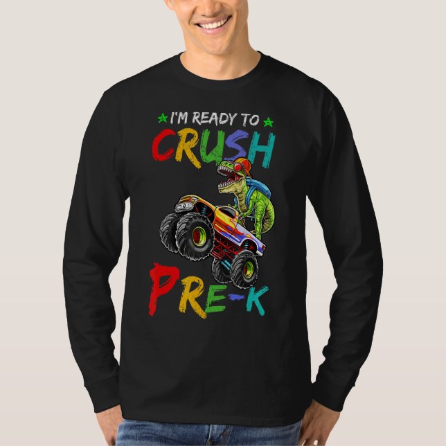 Jag är Redo att krossa förkolonster Lastbil Dinosa T Shirt (Framsida)