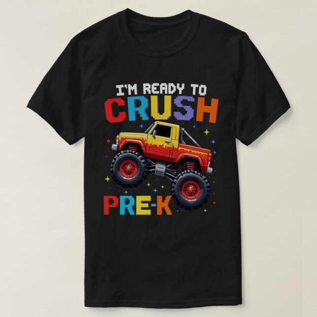 Jag är Redo att krossa förkolonster Lastbil T Shirt (Design framsida)