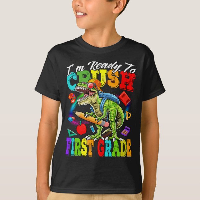 Jag är Redo att krossa första Klass Dinosaur T Shirt (Framsida)