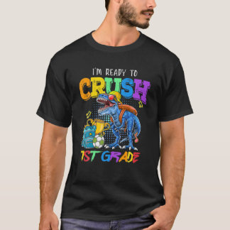 Jag är Redo att krossa första Klass-dinosaur tillb T Shirt