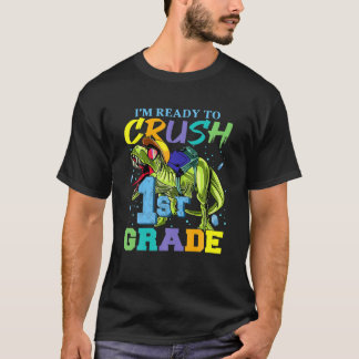 Jag är Redo att krossa första Klass-dinosaur tillb T Shirt