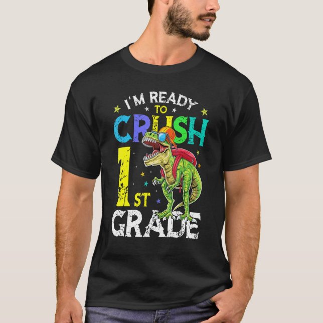 Jag är Redo att krossa första Klass-dinosaur tillb T Shirt (Framsida)