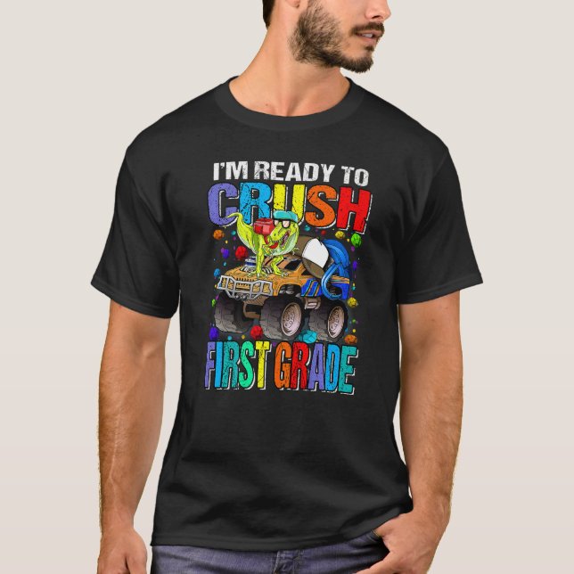Jag är Redo att krossa första Klass Monster Lastbi T Shirt (Framsida)