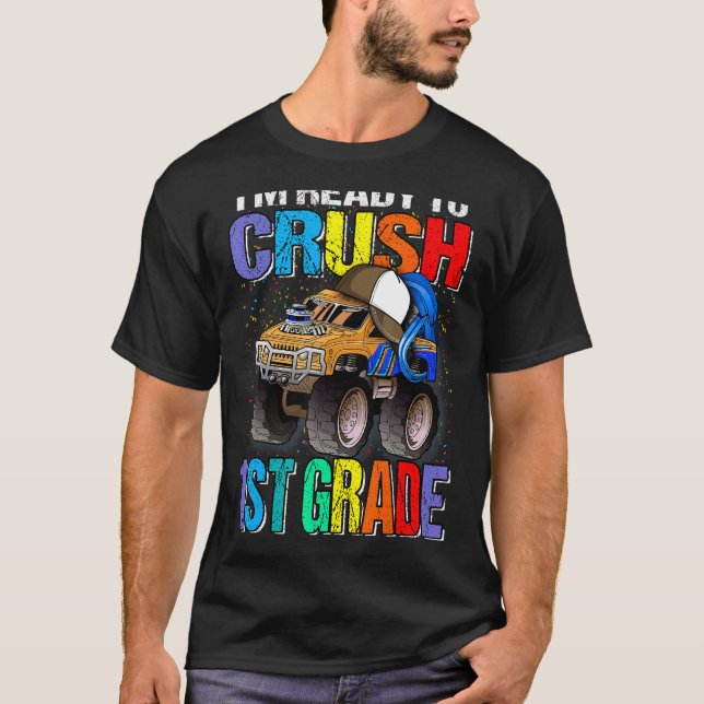 Jag är Redo att krossa första Klass Monster Lastbi T Shirt (Framsida)
