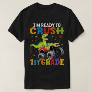 Jag är Redo att krossa första Klass T Rex Monster Shirt