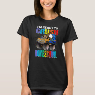 Jag är Redo att krossa Homeschool Monster Lastbil T Shirt