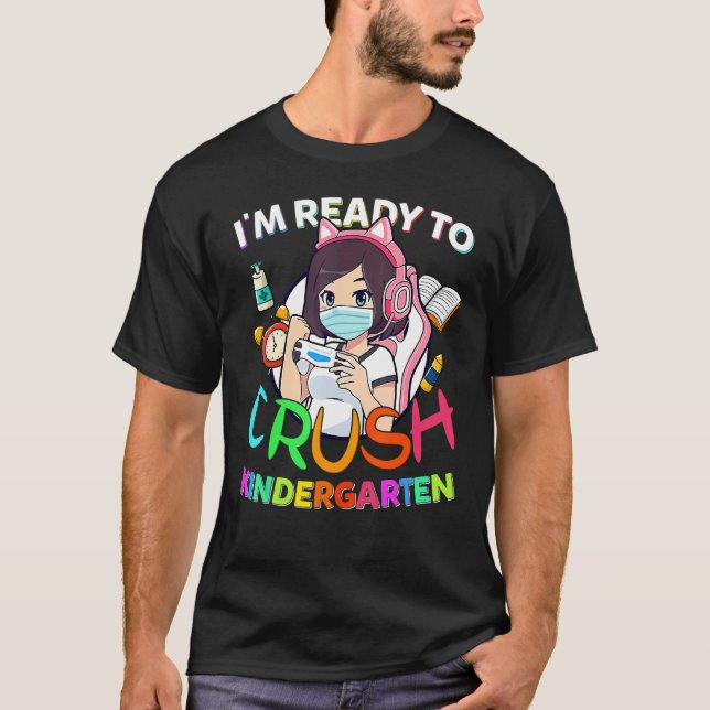 Jag är Redo att krossa Kindergarten Back to school T Shirt (Framsida)