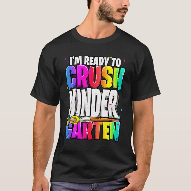 Jag är Redo att krossa Kindergarten Back to school T Shirt (Framsida)