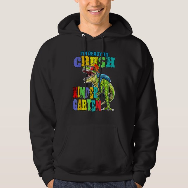 Jag är Redo att krossa Kindergarten Dinosaur tillb Hoodie (Framsida)