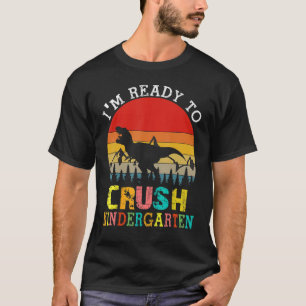 Jag är Redo att krossa Kindergarten Dinosaur tillb T Shirt