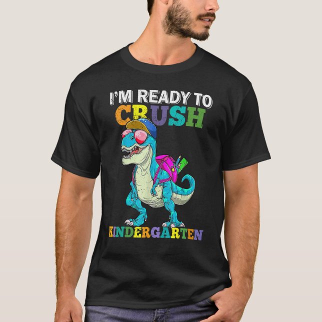 Jag är Redo att krossa Kindergarten Dinosaur tillb T Shirt (Framsida)