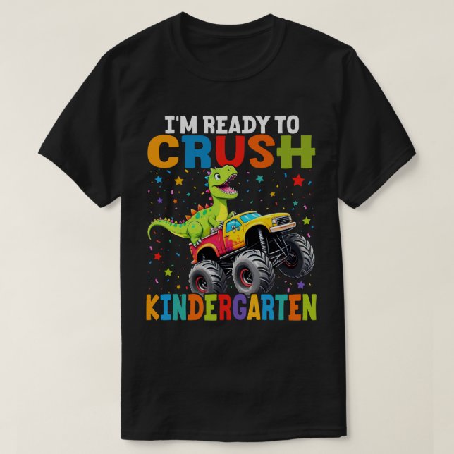 Jag är Redo att krossa Kindergarten T Rex Dinosaur T Shirt (Design framsida)