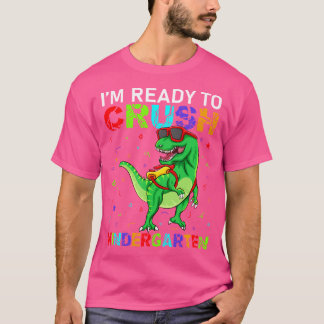 Jag är Redo att krossa Kindergarten till Rex Dinos T Shirt