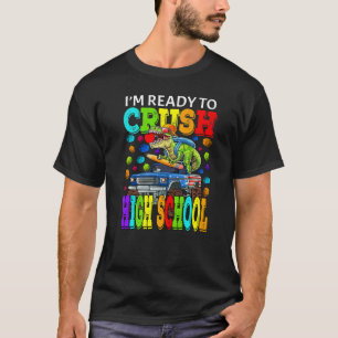 Jag är Redo att krossa Lastbil Dinos från högskola T Shirt