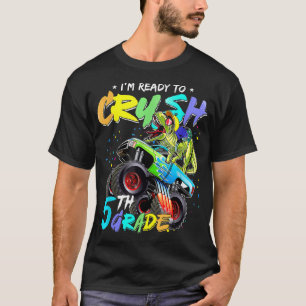 Jag är Redo att krossa Lastbil Dinos vid femte Kla T Shirt