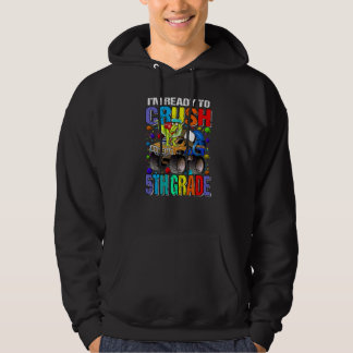 Jag är Redo att krossa Lastbil Dinosau vid femte K Hoodie