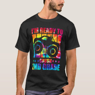 Jag är Redo att krossa Lastbil Dye för andra Klass T Shirt