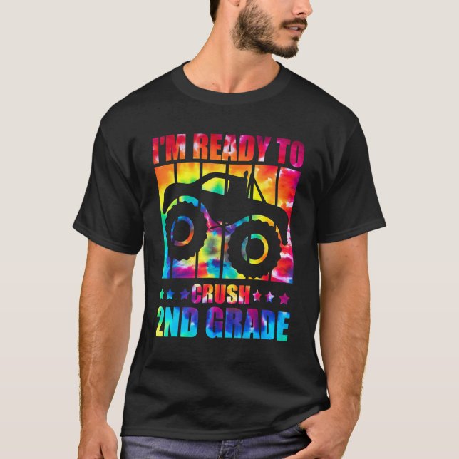 Jag är Redo att krossa Lastbil Dye för andra Klass T Shirt (Framsida)