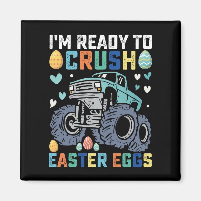 Jag är redo att krossa påskägg monstertruck magnet (Framsidan)