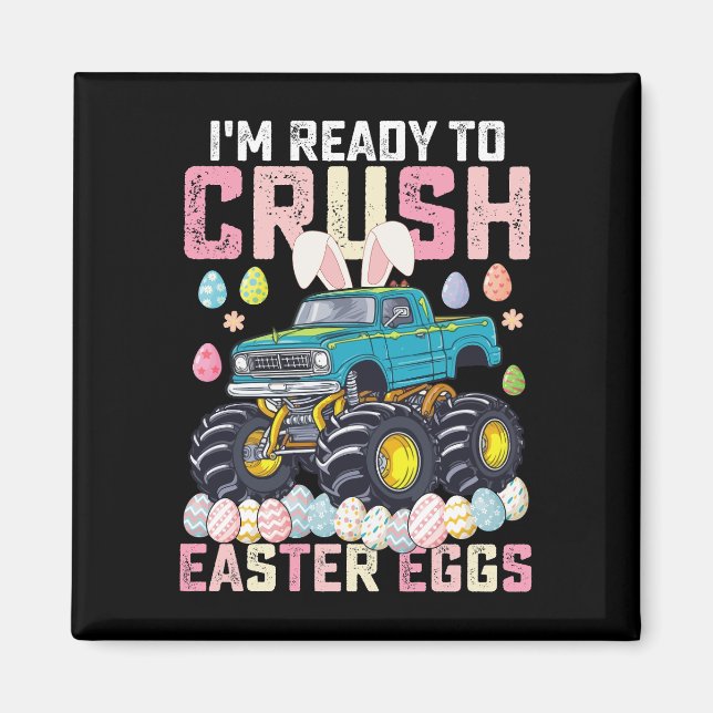 Jag är redo att krossa påskägg monstertruck magnet (Framsidan)