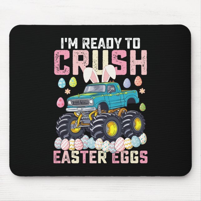 Jag är redo att krossa påskägg monstertruck musmatta (Framsidan)