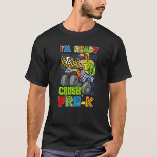 Jag är Redo att krossa Pre K Dinosaur Monster Last T Shirt