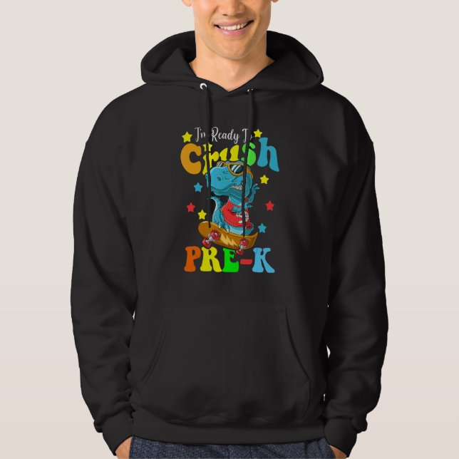 Jag är redo att krossa Pre K Dinosaur Tillbaka til Hoodie (Framsida)
