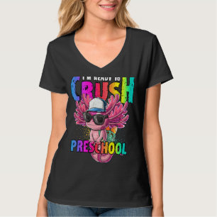 Jag är Redo att krossa Preschool Axolotl tillbaka  T Shirt