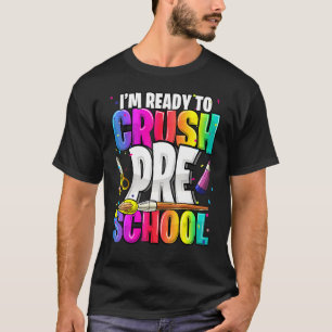 Jag är Redo att krossa Preschool Back to school Ki T Shirt