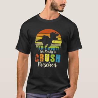 Jag är Redo att krossa Preschool Dinosaur tillbaka T Shirt