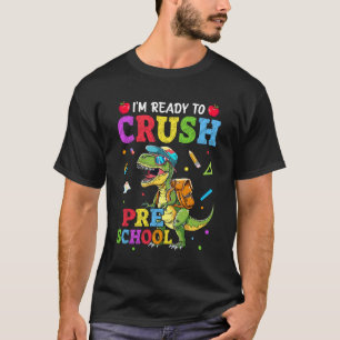 Jag är Redo att krossa Preschool Dinosaur tillbaka T Shirt