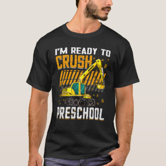 Jag är Redo att krossa Preschoolkonstruktionen For T Shirt