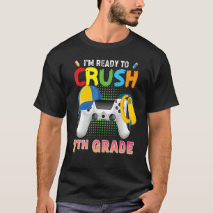 Jag är Redo att krossa spelspelspelaren i 7:e Klas T Shirt