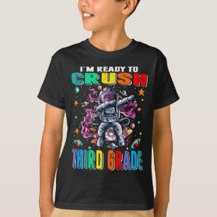 Jag är Redo att krossa tredje Klass Astronaut T-Sh T Shirt
